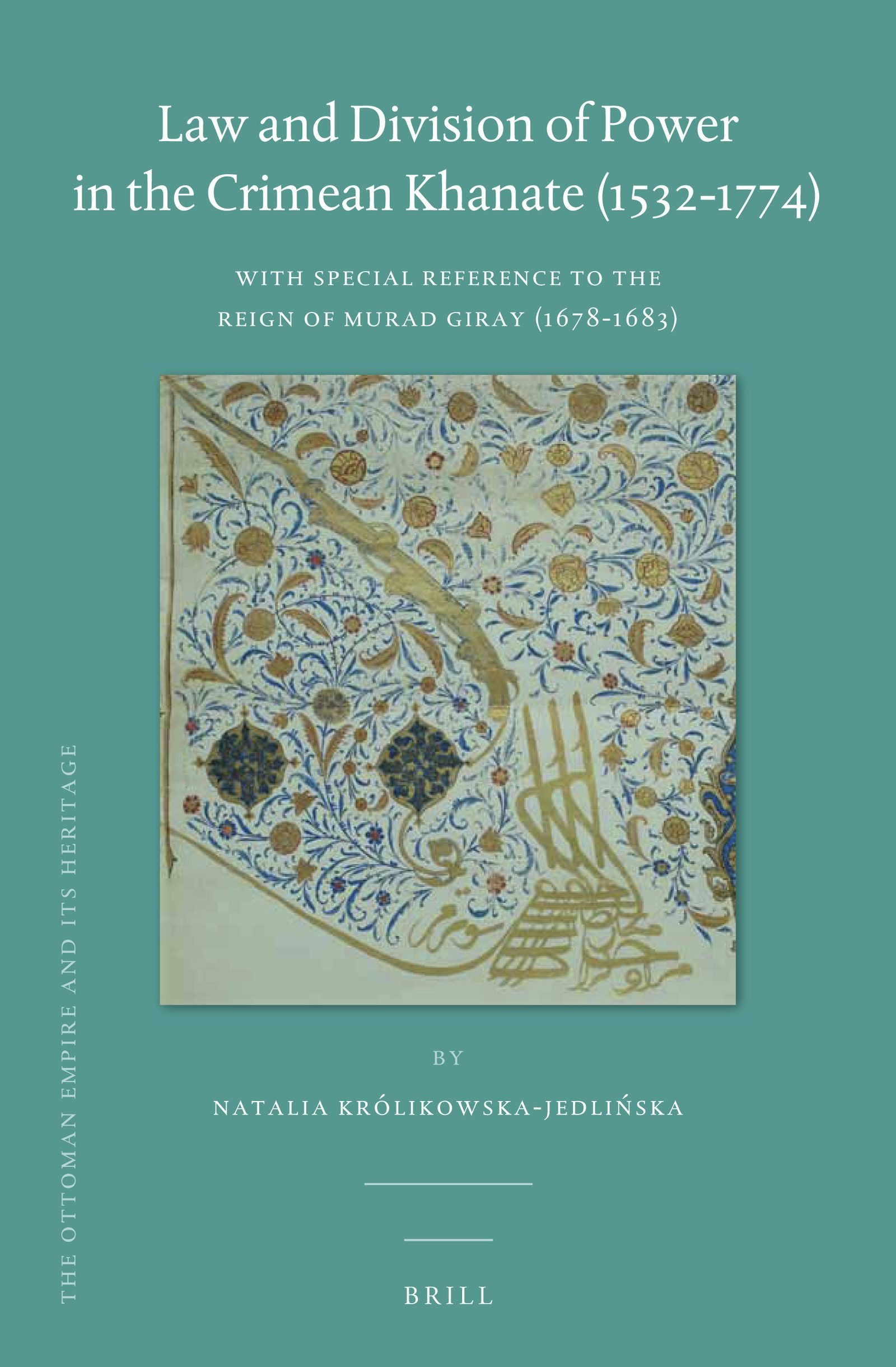 Book cover image for Law and Division of Power in the Crimean Khanate (1532-1774) ISBN: 9789004366534